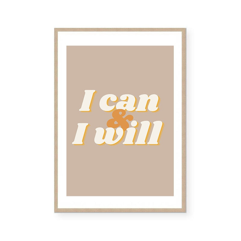 I Can And I Will | Art Print