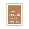 Too French | Art Print