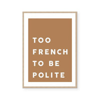 Too French | Art Print