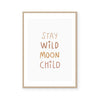 Stay Wild Moon Child | Art Print