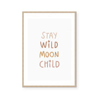 Stay Wild Moon Child | Art Print