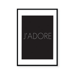 J'Adore | Art Print
