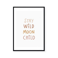 Stay Wild Moon Child | Art Print