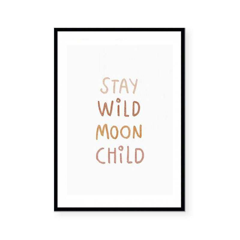Stay Wild Moon Child | Art Print