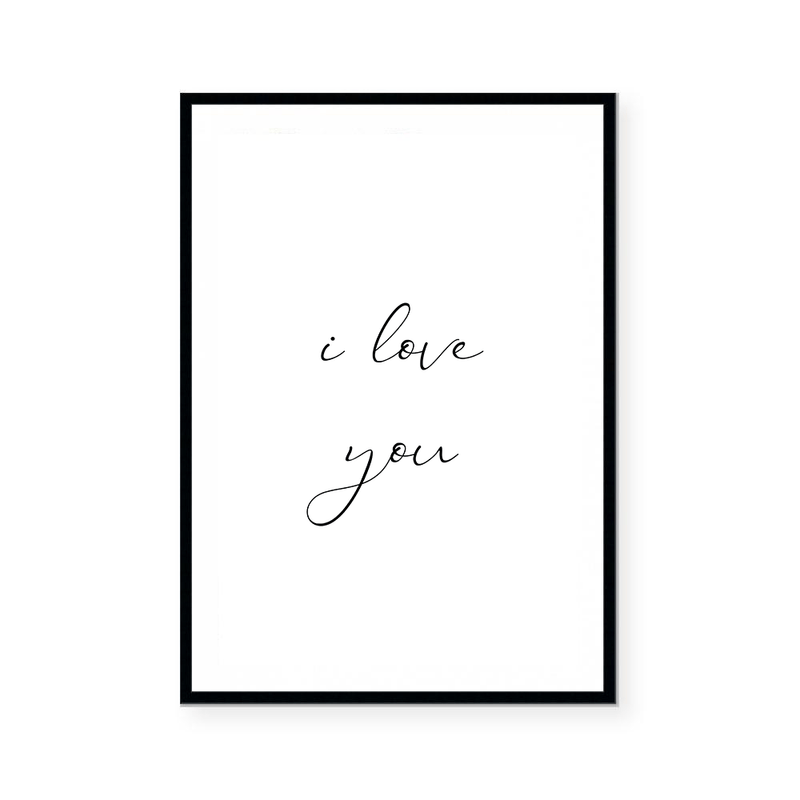 I Love You | Art Print