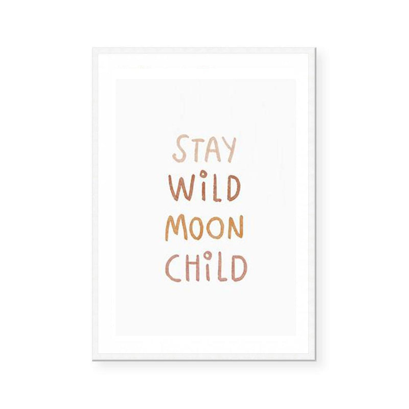 Stay Wild Moon Child | Art Print