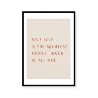 Self Love Is The Greatest | Art Print