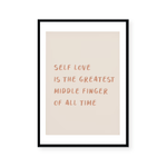 Self Love Is The Greatest | Art Print