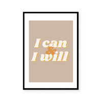 I Can And I Will | Art Print