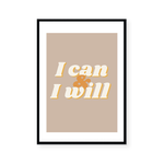 I Can And I Will | Art Print