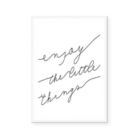 Enjoy The Little Things | Art Print