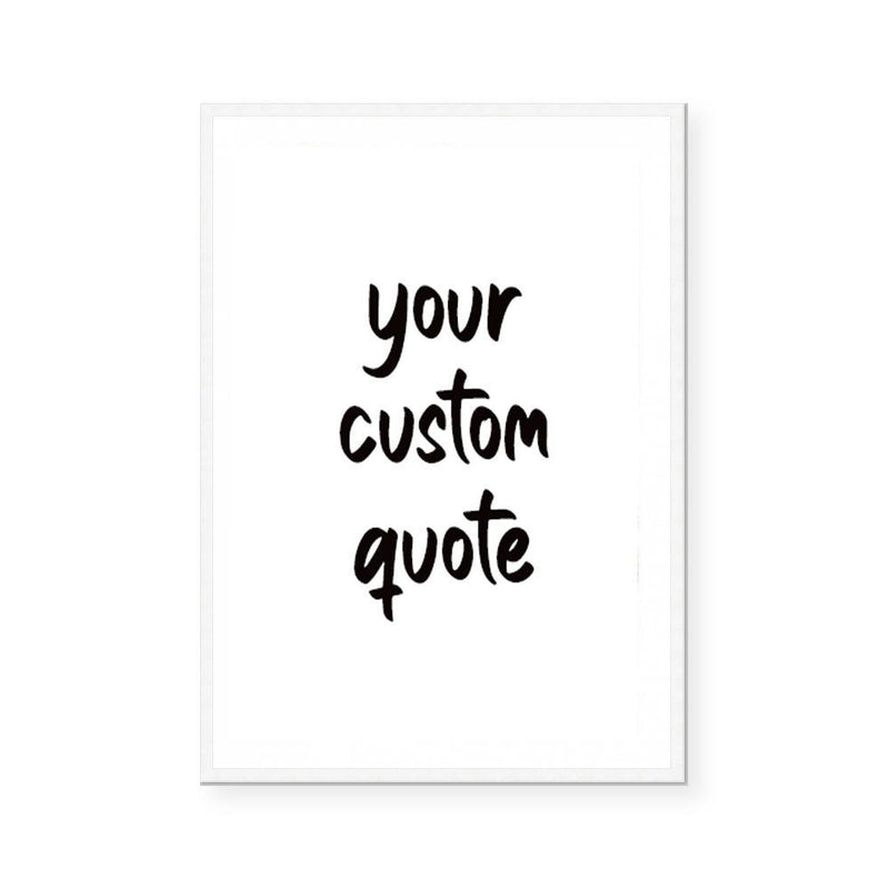 Custom Quote II | Art Print