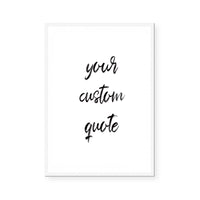Custom Quote V | Art Print