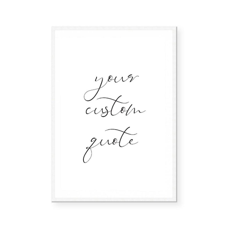 Custom Quote VI | Art Print